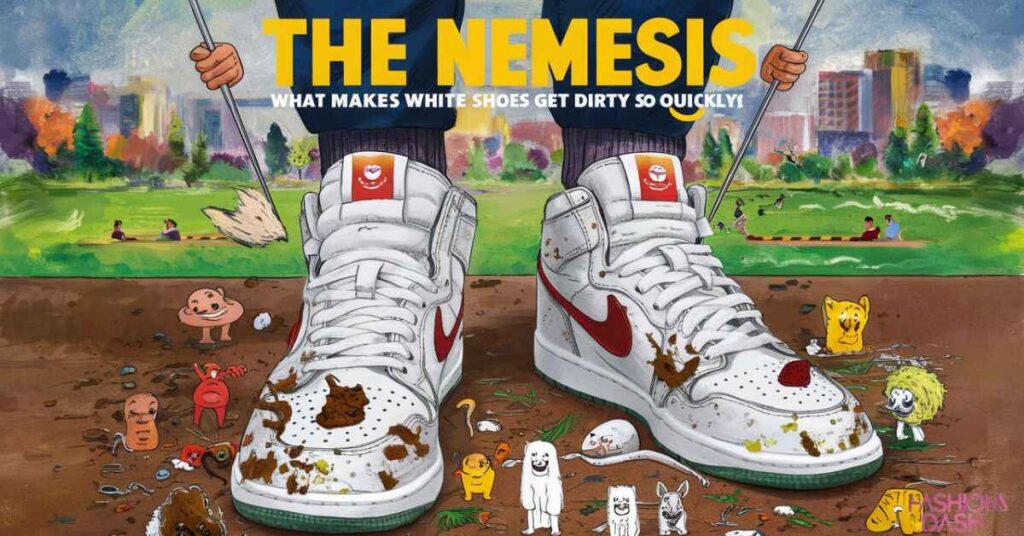 The Nemesis - What Makes White Shoes Get Dirty So Quickly?